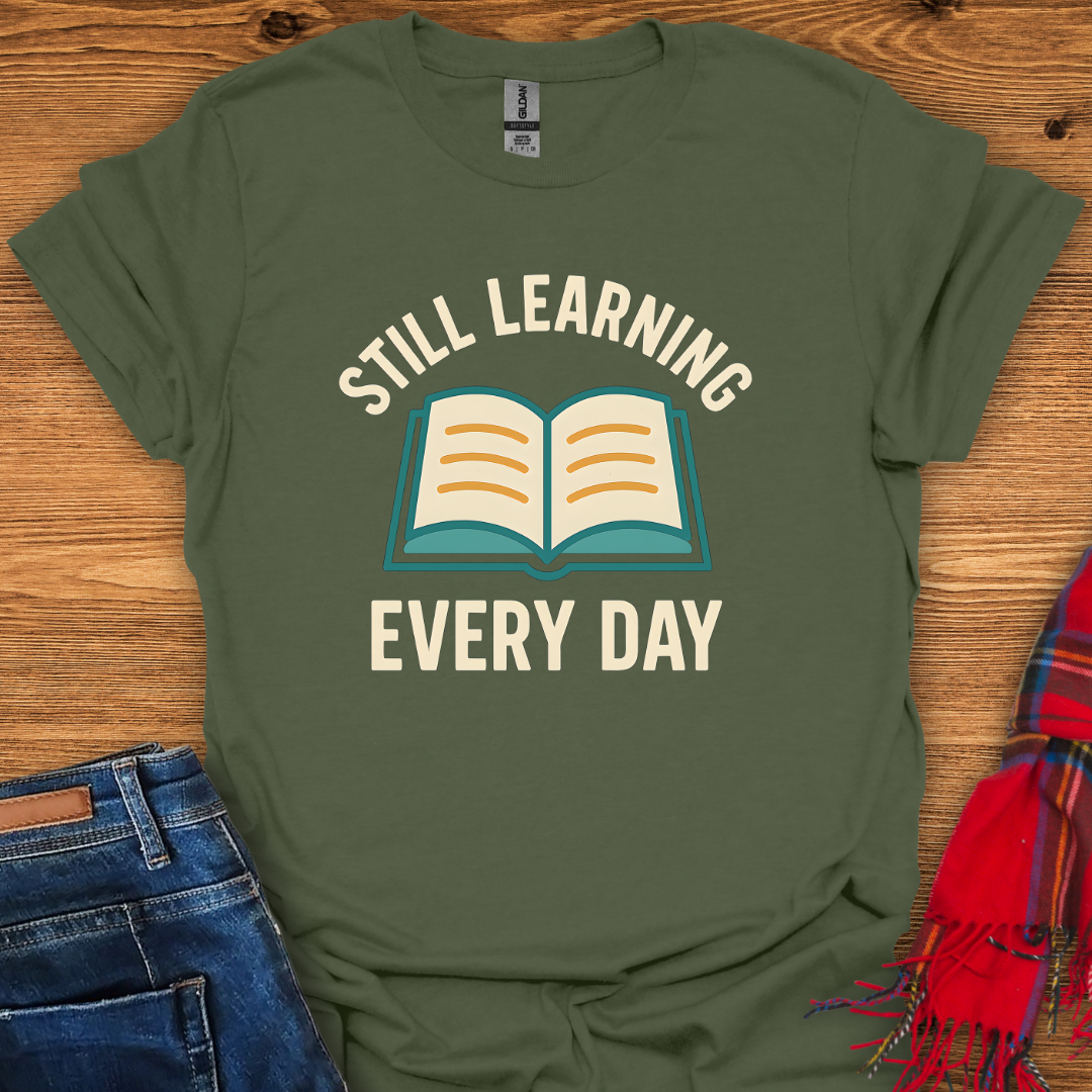 Still Learning T-Shirt