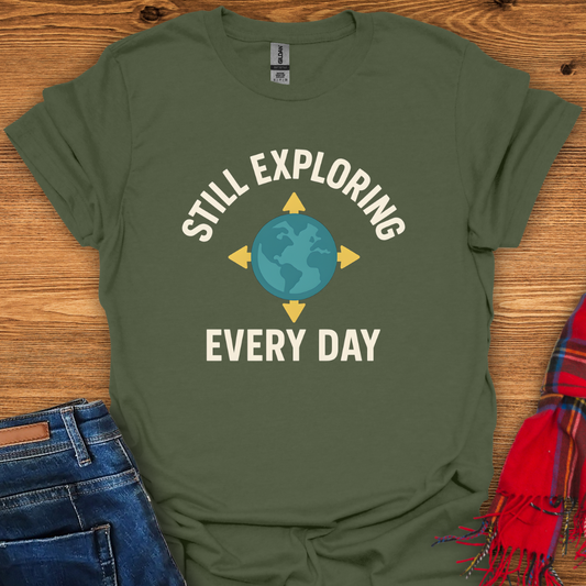 Still Exploring T-Shirt