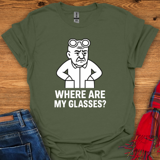 Where Are My Glasses T-Shirt