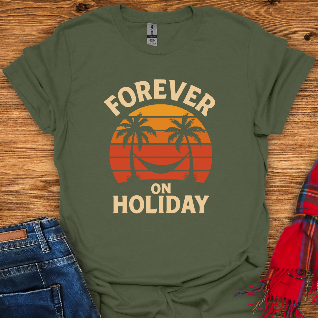 Forever On Holiday T-Shirt