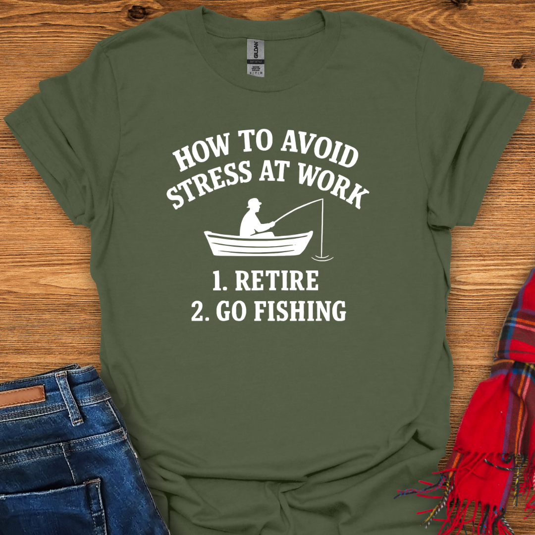 Stress-Free Fishing T-Shirt