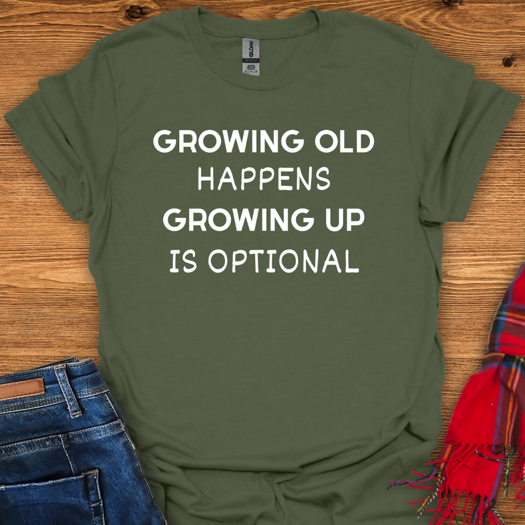 Growing Up Optional T-Shirt