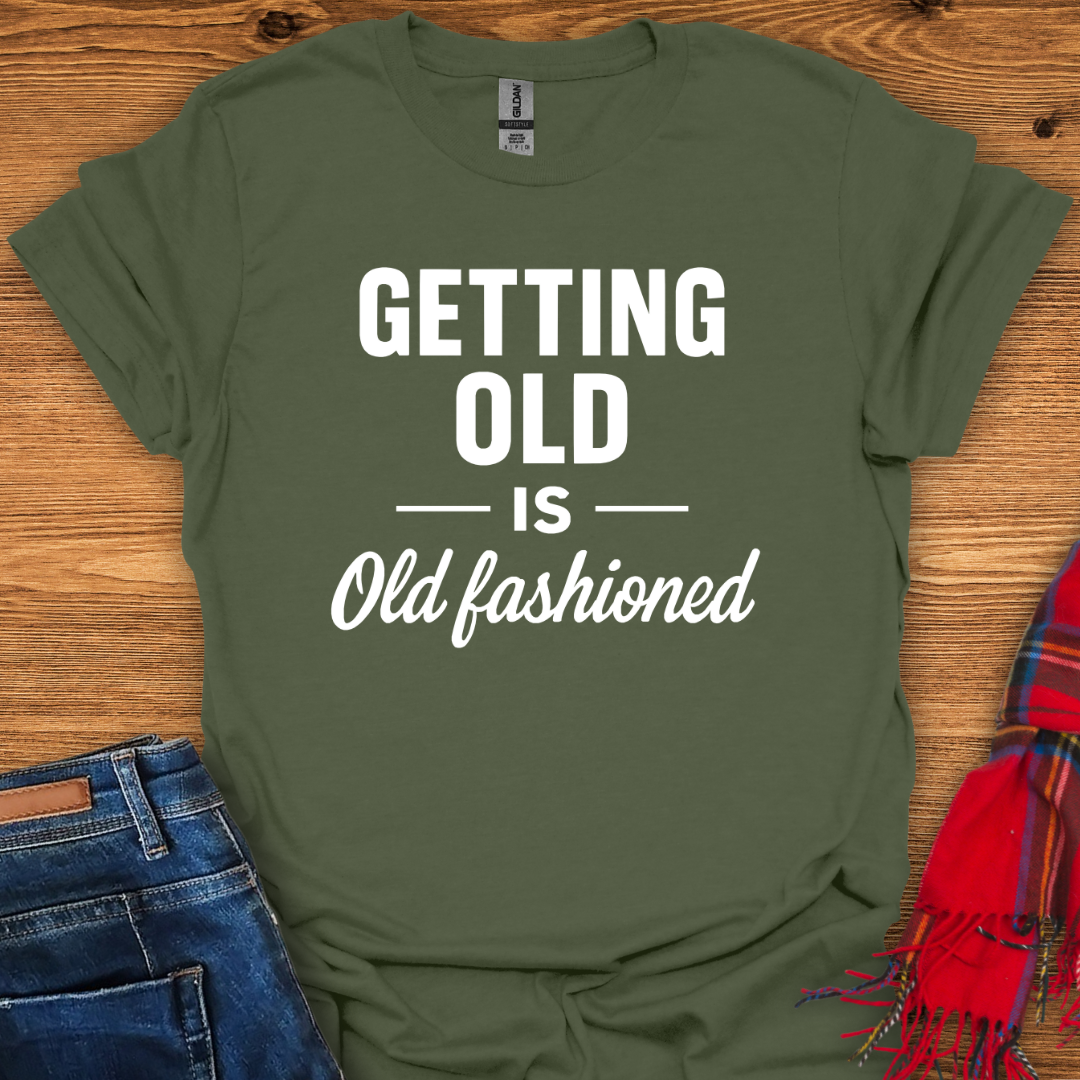 Old Is Out T-Shirt