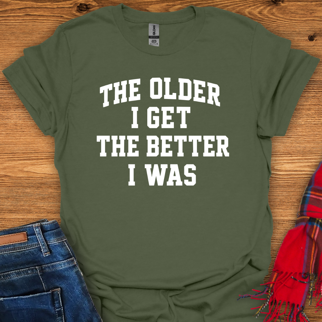 Better Back Then T-Shirt