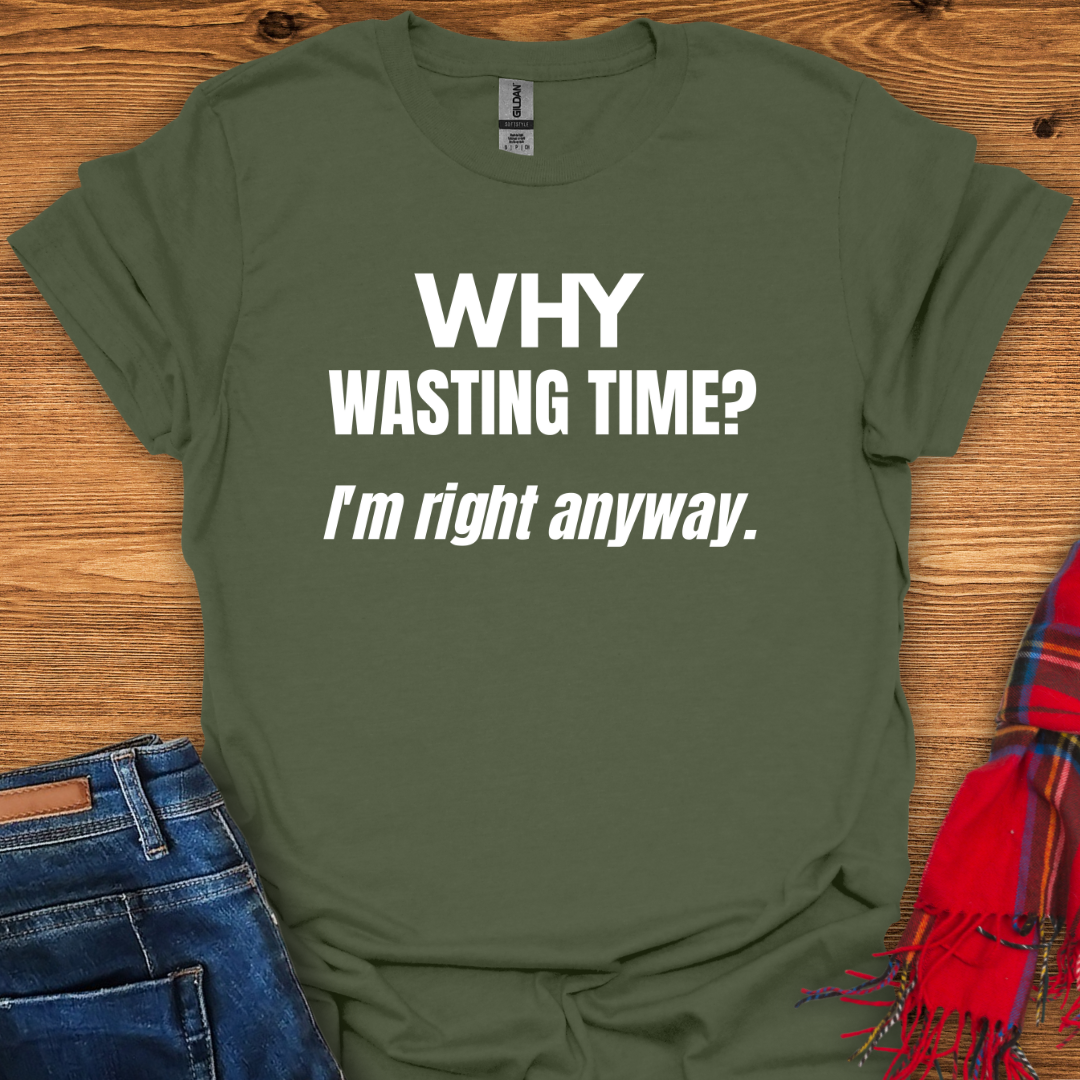 Always Right T-Shirt