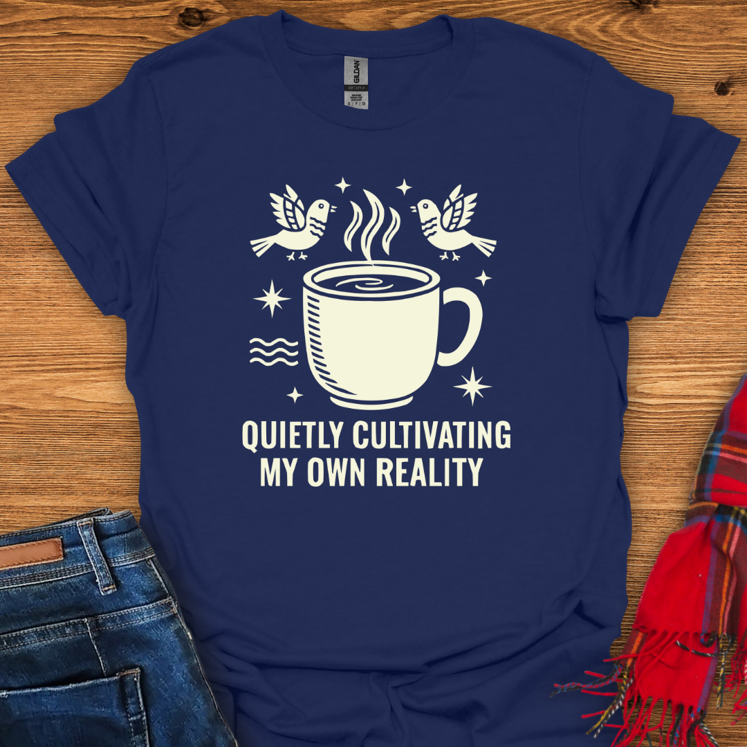 Cultivated Reality T-Shirt