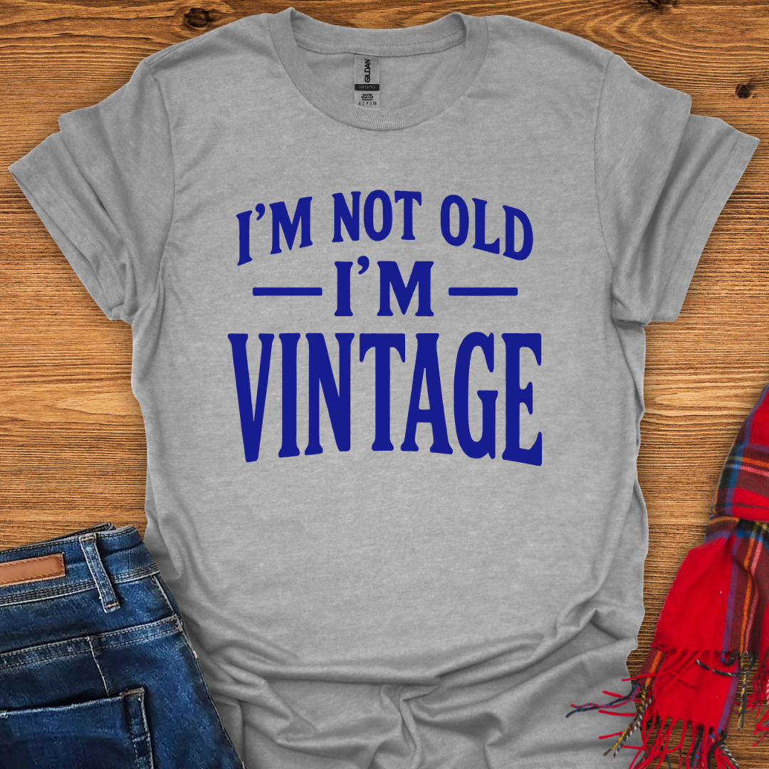 Vintage Not Old T-Shirt