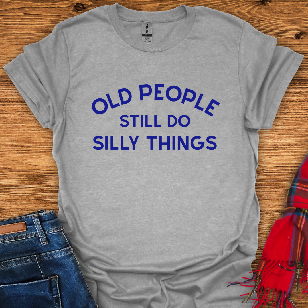 Silly Seniors T-Shirt