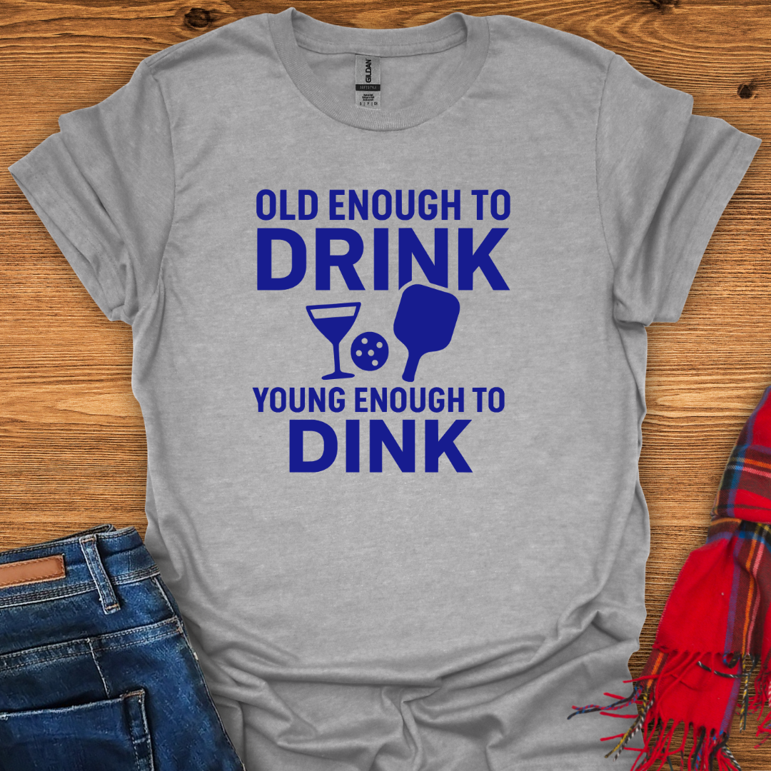 Drink N Dink T-Shirt