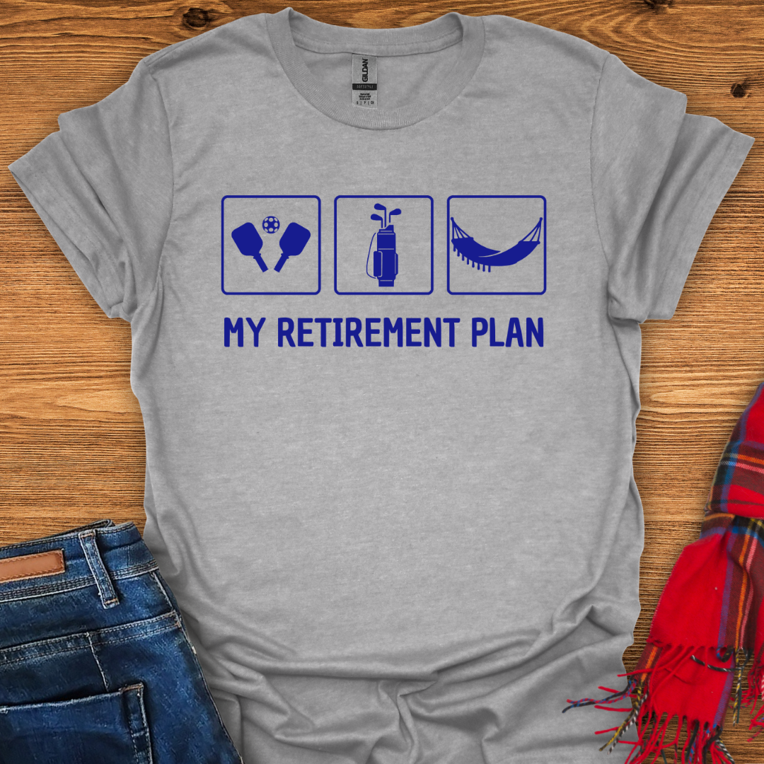 Retirement Goals T-Shirt