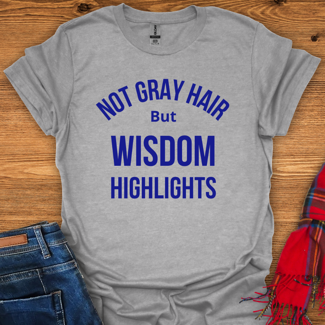 Wisdom Highlights T-Shirt