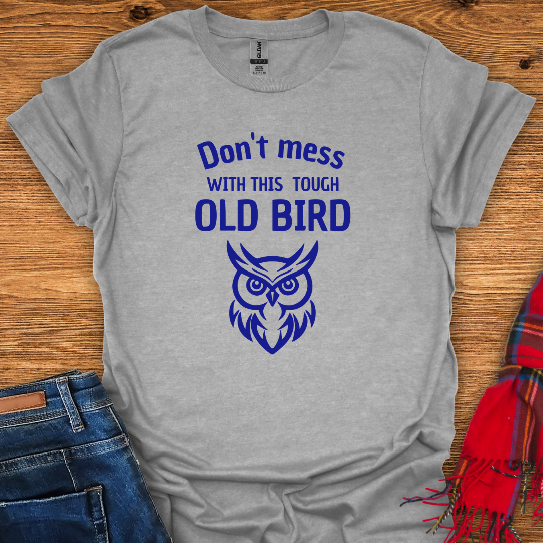 Tough Old Bird T-Shirt