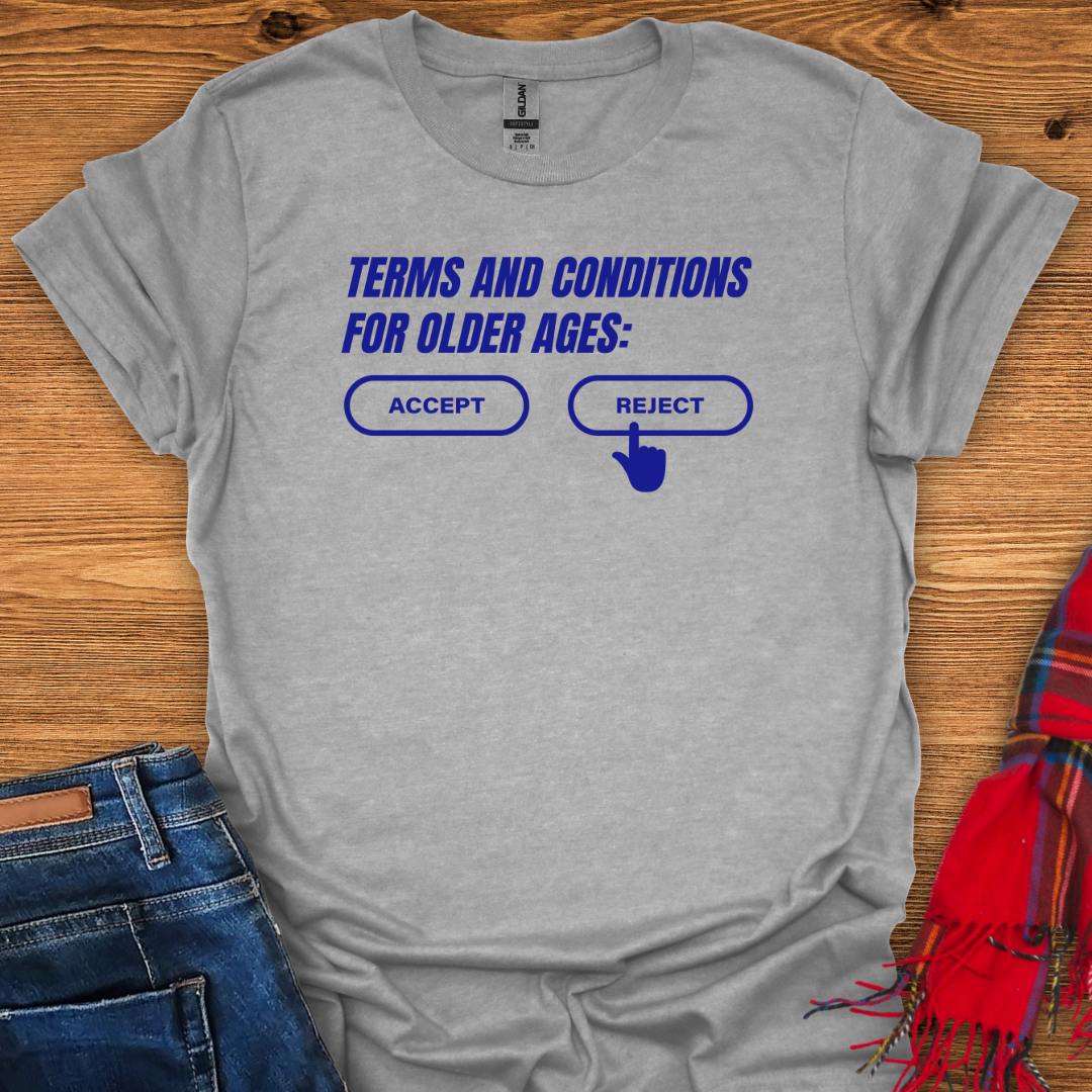 Age Rejected T-Shirt