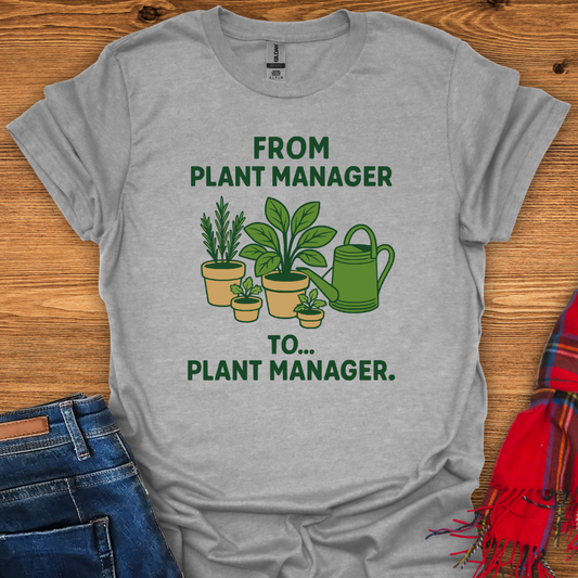 Plant Manager Life T-Shirt