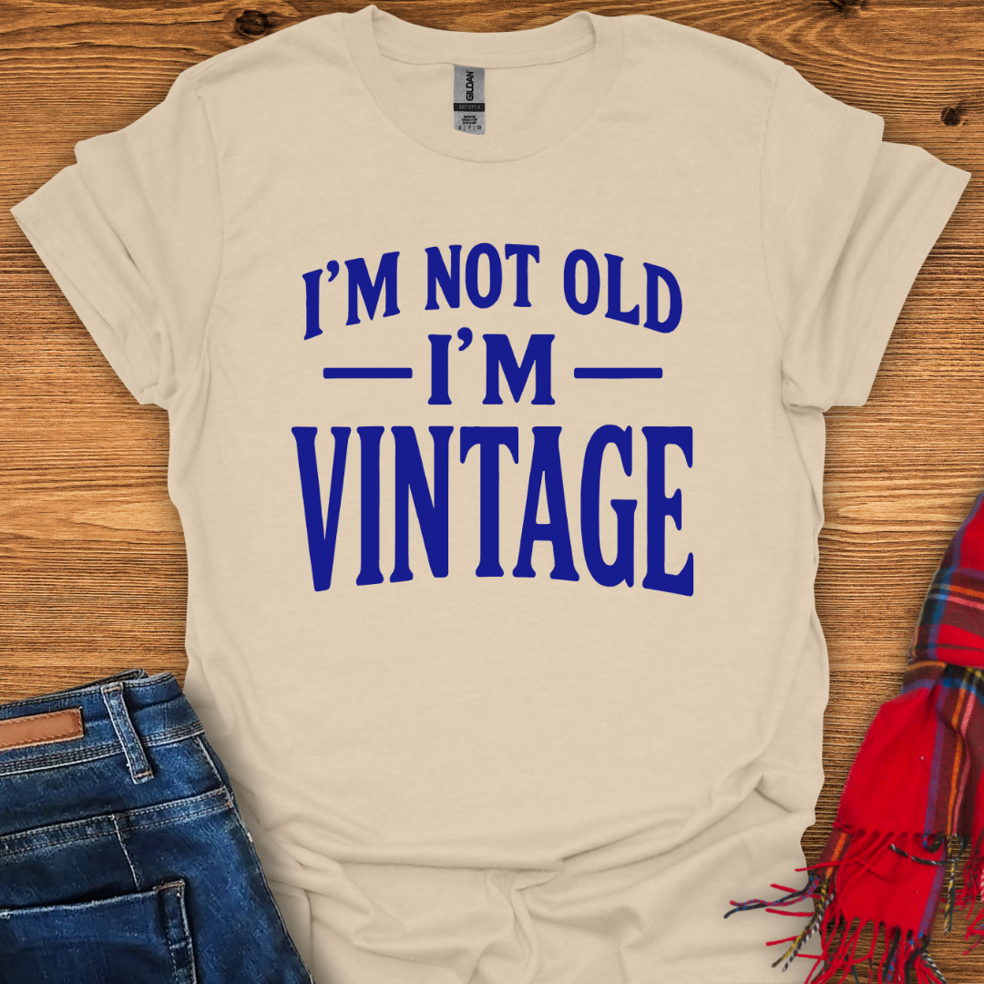Vintage Not Old T-Shirt