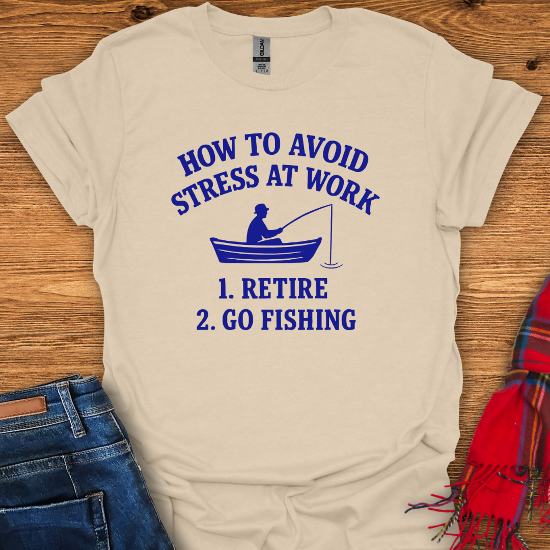Stress-Free Fishing T-Shirt