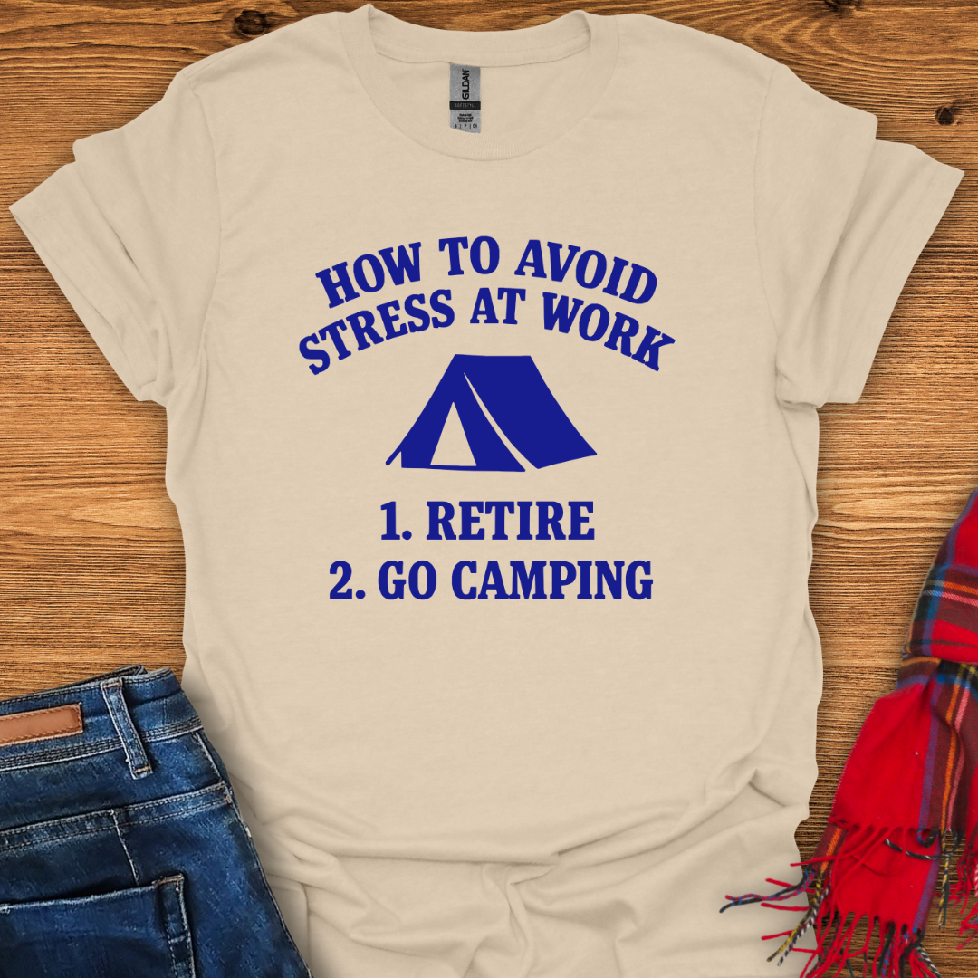 Stress-Free Camping T-Shirt