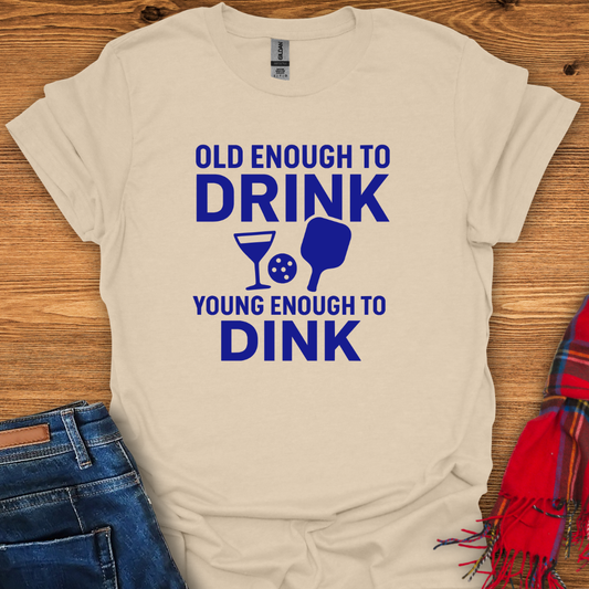 Drink N Dink T-Shirt