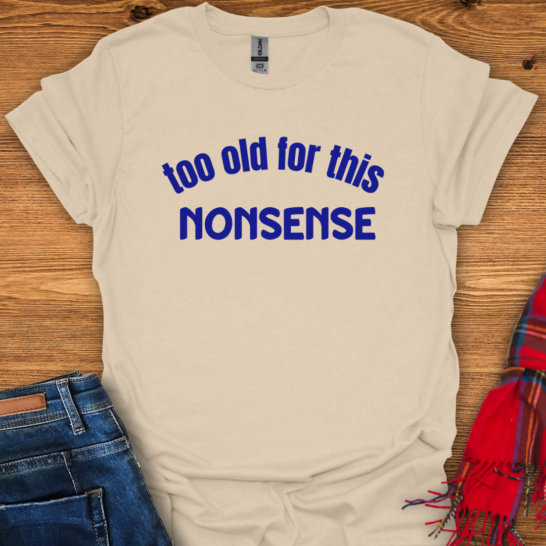 No More Nonsense T-Shirt