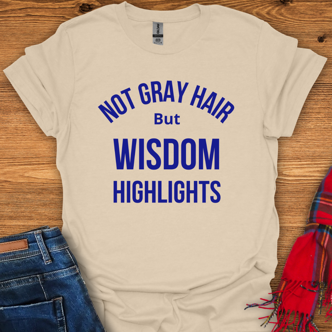 Wisdom Highlights T-Shirt