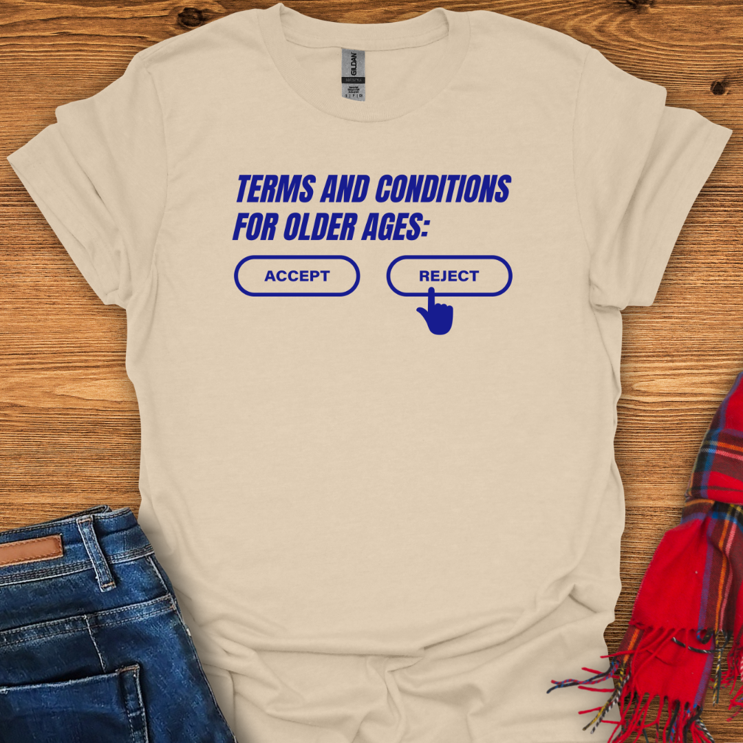 Age Rejected T-Shirt