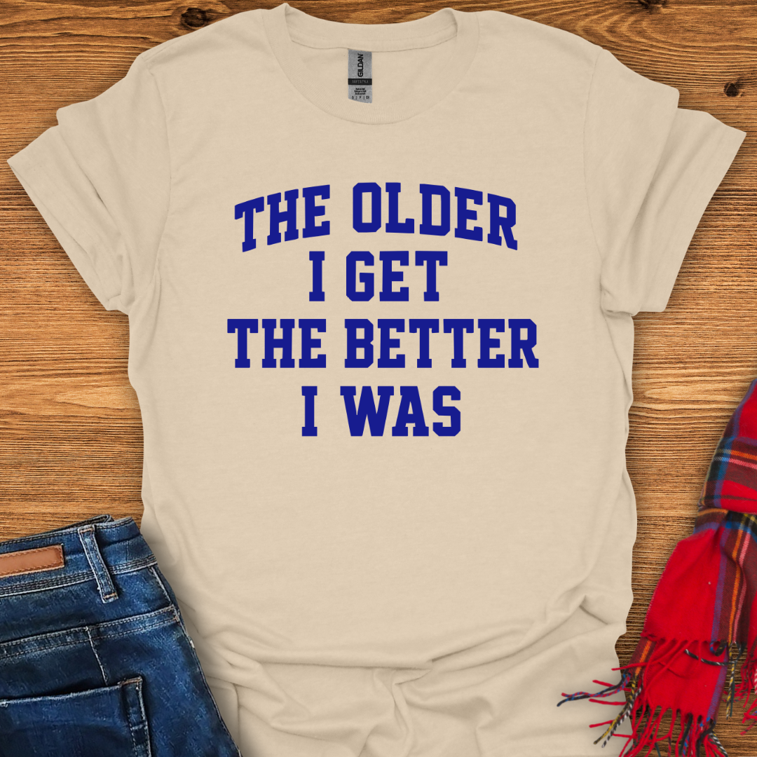 Better Back Then T-Shirt