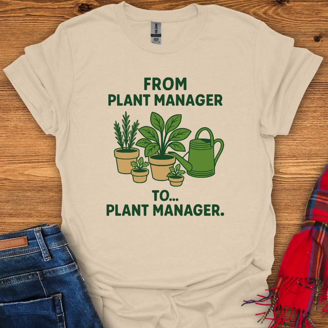 Plant Manager Life T-Shirt