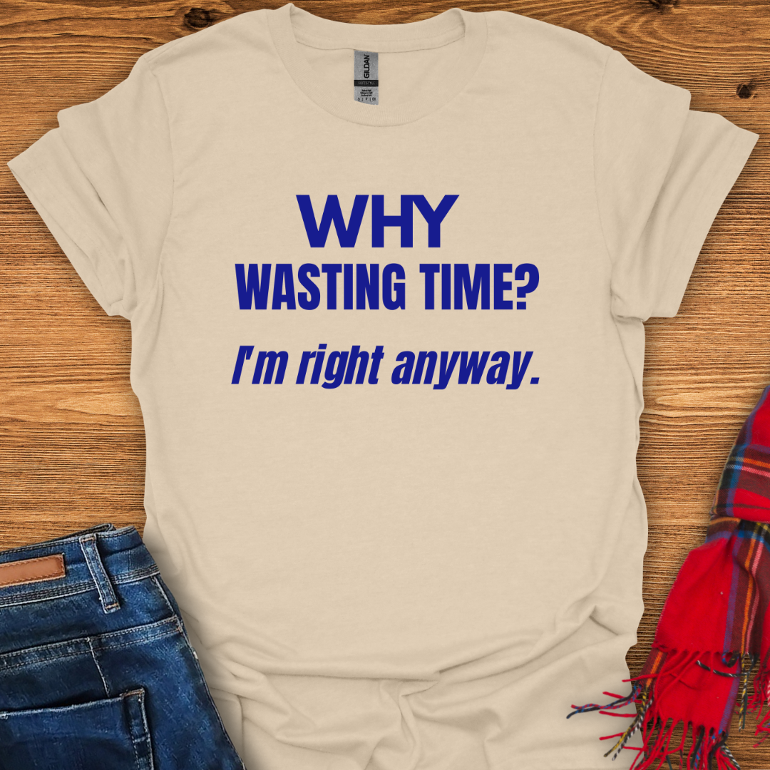 Always Right T-Shirt