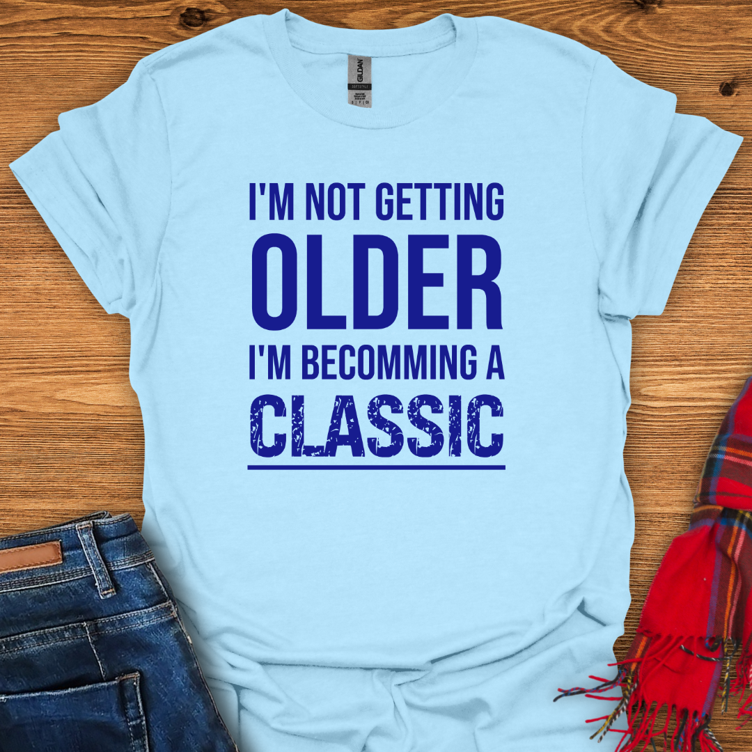 Becoming A Classic T-Shirt