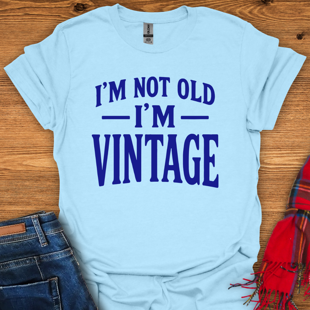 Vintage Not Old T-Shirt