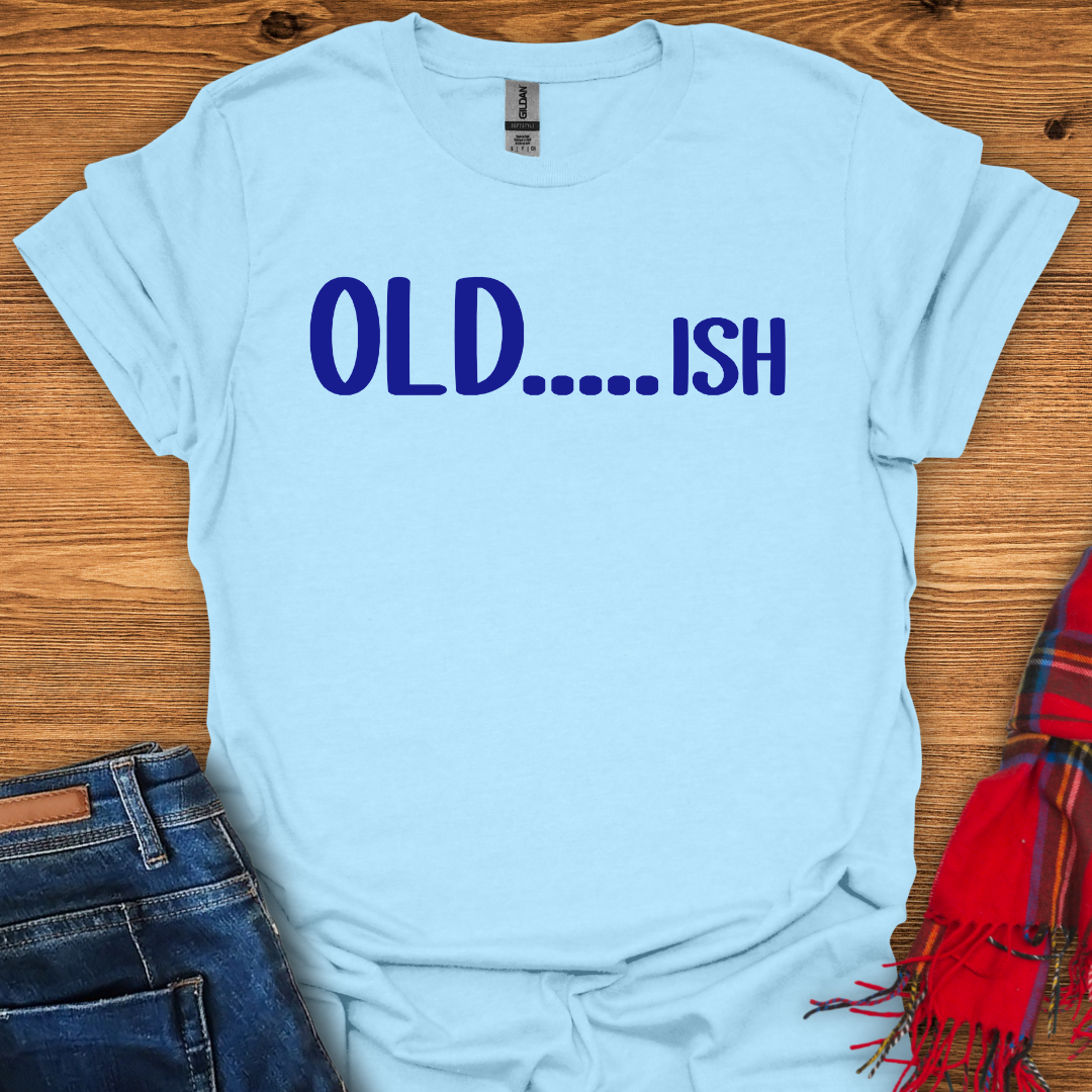 Oldish T-Shirt