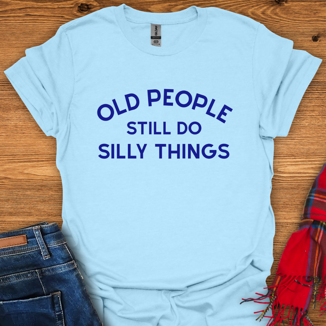 Silly Seniors T-Shirt