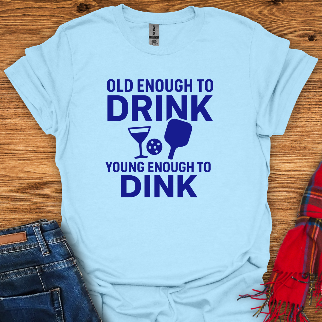 Drink N Dink T-Shirt
