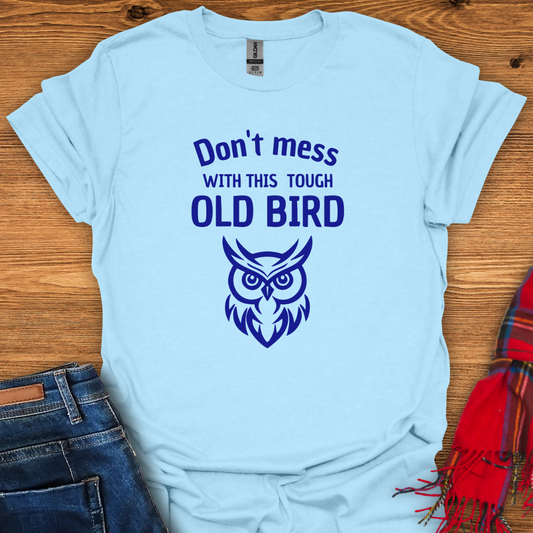 Tough Old Bird T-Shirt
