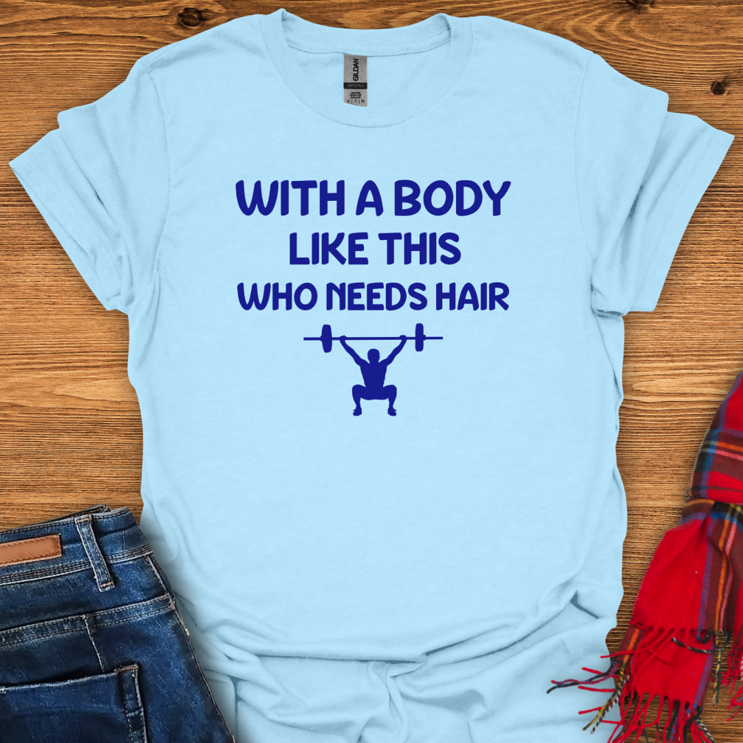 Hairless Power T-Shirt