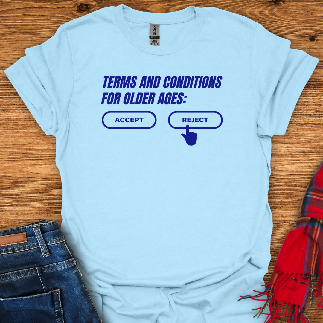 Age Rejected T-Shirt