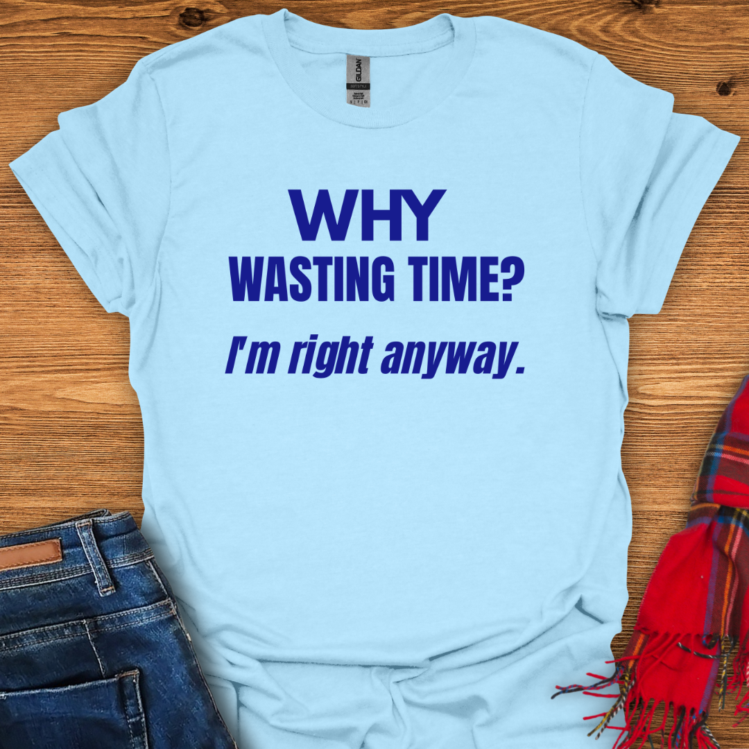 Always Right T-Shirt