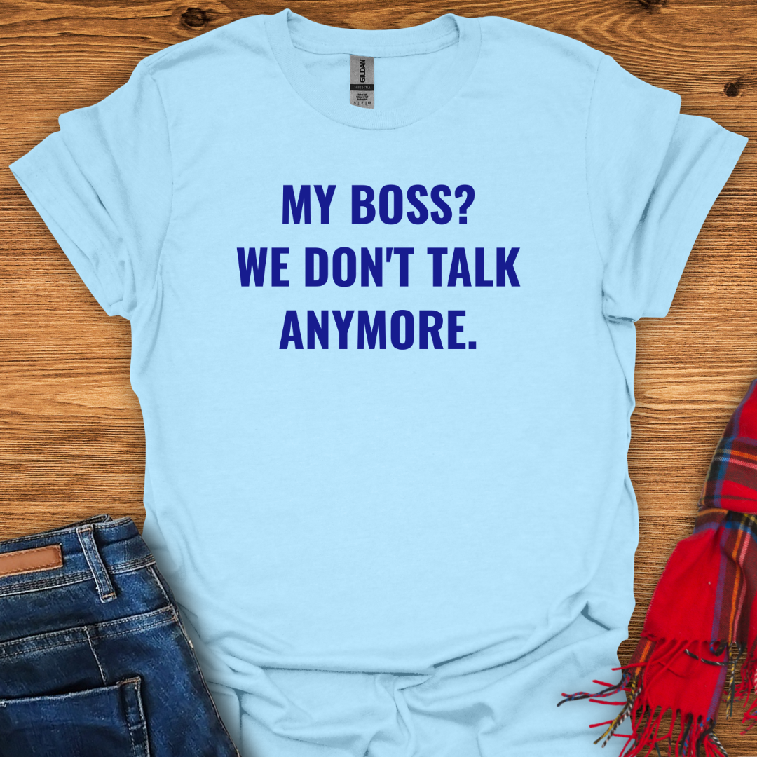 No Boss Life T-Shirt